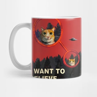 I WANT TO BELIEVE (In Cats!) Mug